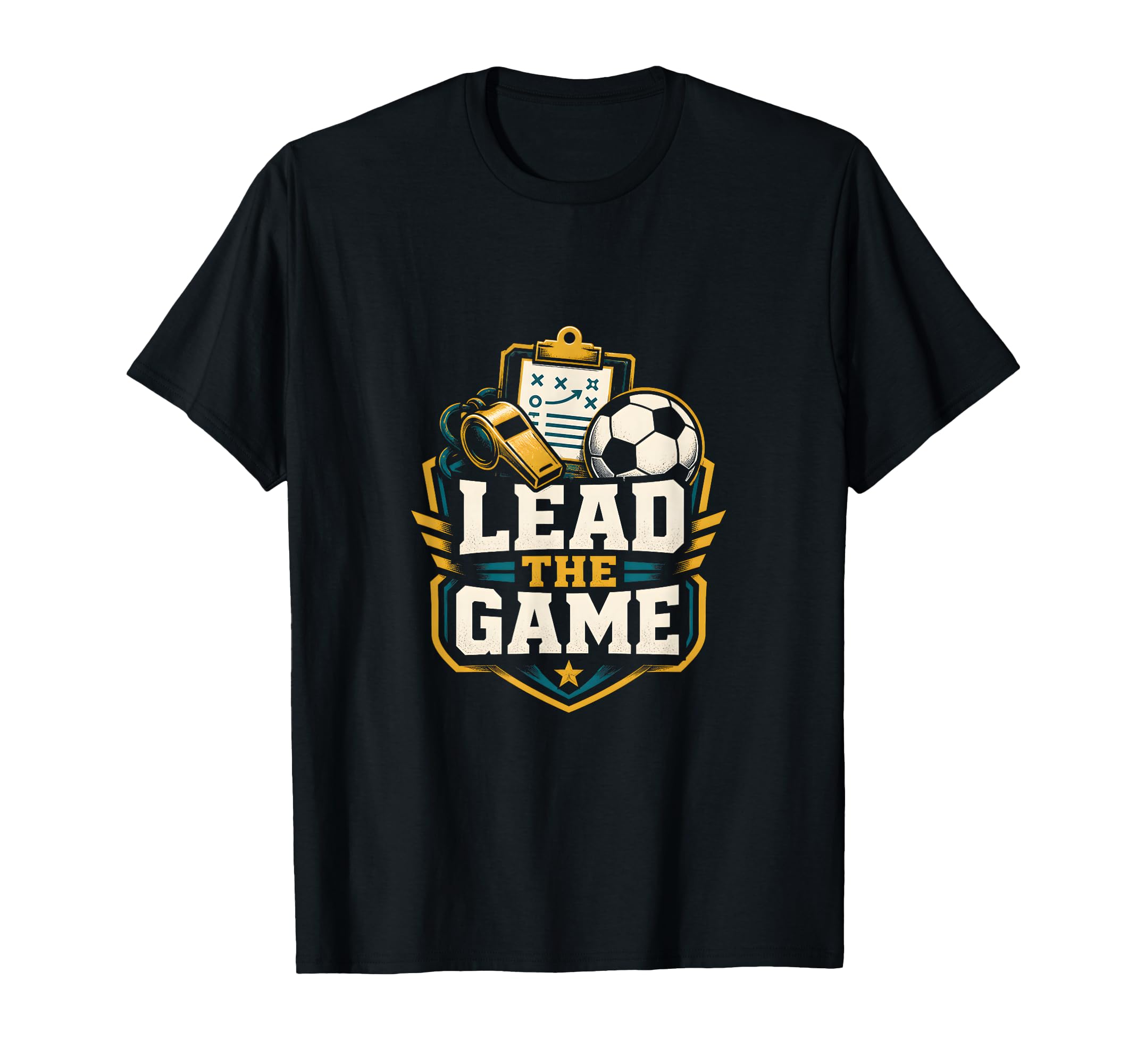 Lead Game Soccer Coach Leader T-Shirt - Fun Novelty Design Unisex - T-Shirt, Sweatshirt, Hoodie