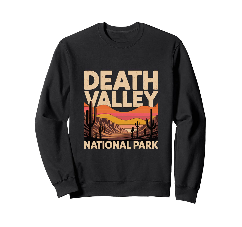 Death Valley National Park Sweatshirt - Casual Everyday Wear Unisex - T-Shirt, Sweatshirt, Hoodie
