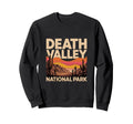 Death Valley National Park Sweatshirt - Casual Everyday Wear Unisex - T-Shirt, Sweatshirt, Hoodie