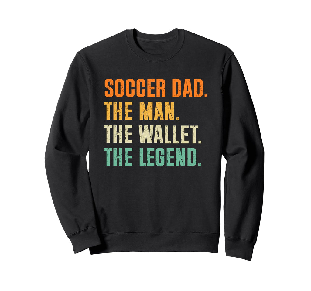 Soccer Dad Funny Wallet Legend Sweatshirt - Casual Everyday Wear for Adults - T-Shirt, Sweatshirt, Hoodie