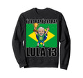 Pt 13 Lula Jogador President Brazil Sweatshirt - Graphic Print for Adults - T-Shirt, Sweatshirt, Hoodie