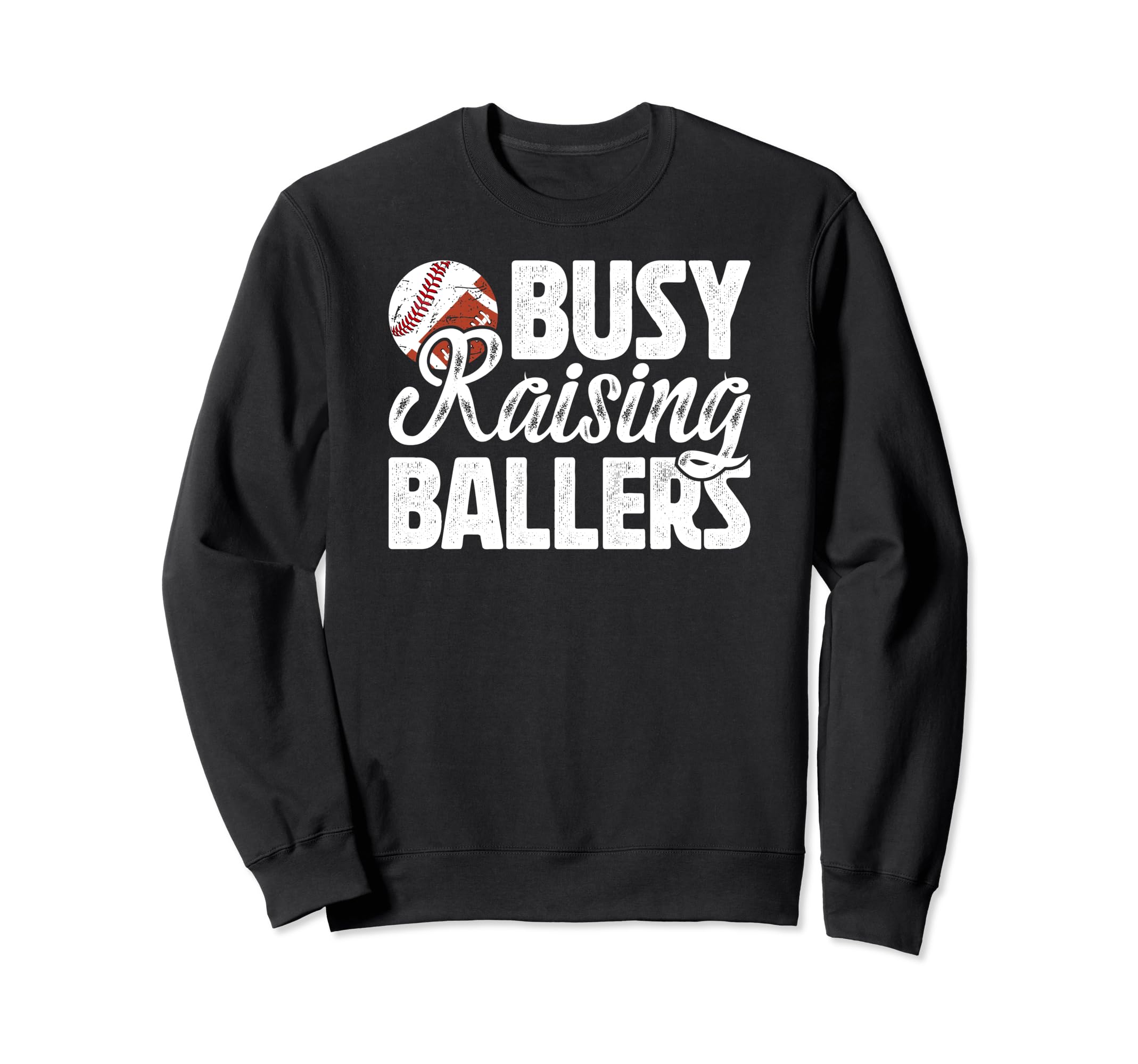 Busy Raising Ballers Football Sweatshirt - Unique Graphic for Adults - T-Shirt, Sweatshirt, Hoodie