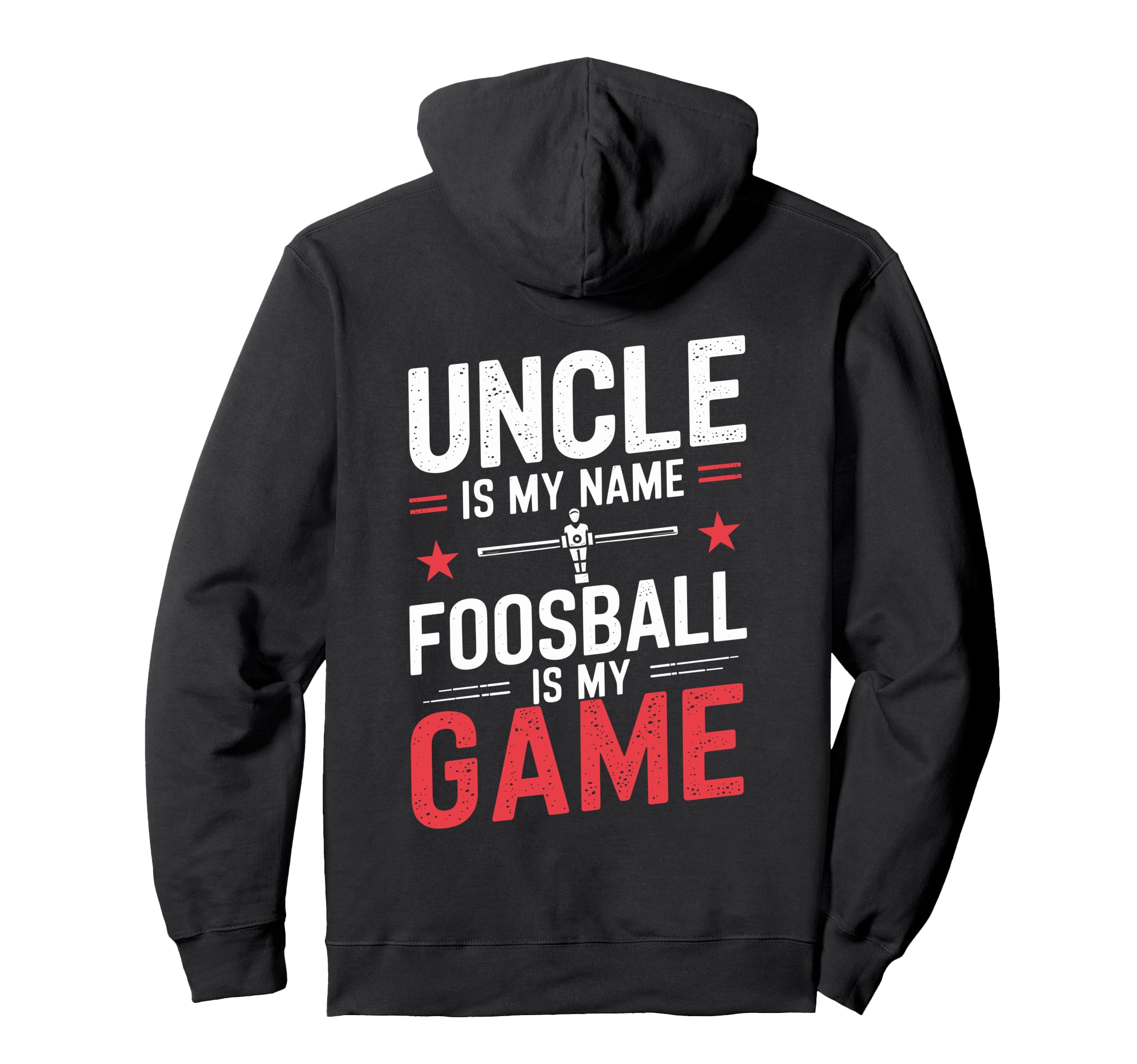 Funny Table Soccer Foosball Uncle Hoodie - Graphic Print for Adults - T-Shirt, Sweatshirt, Hoodie
