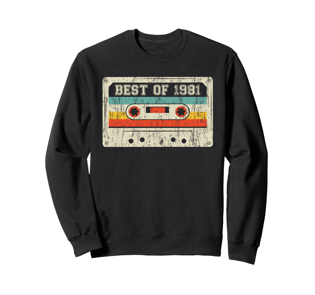 Best 1981 Birthday Yrs 1981 Sweatshirt - Fun Novelty Design Unisex - T-Shirt, Sweatshirt, Hoodie