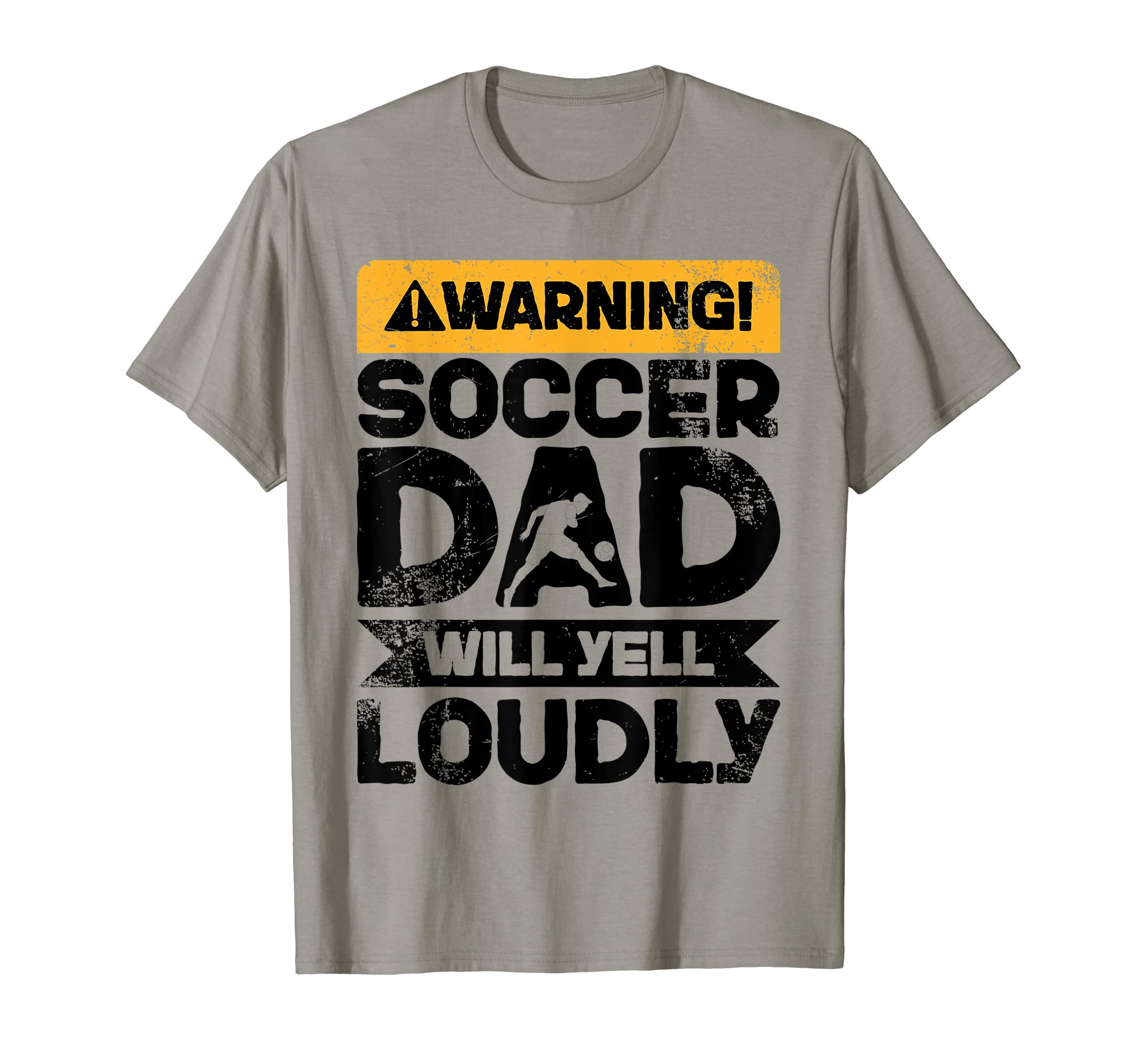 Warning Will Yell Loudly Soccer Dad T-Shirt - Custom Art Print Men Women - T-Shirt, Sweatshirt, Hoodie