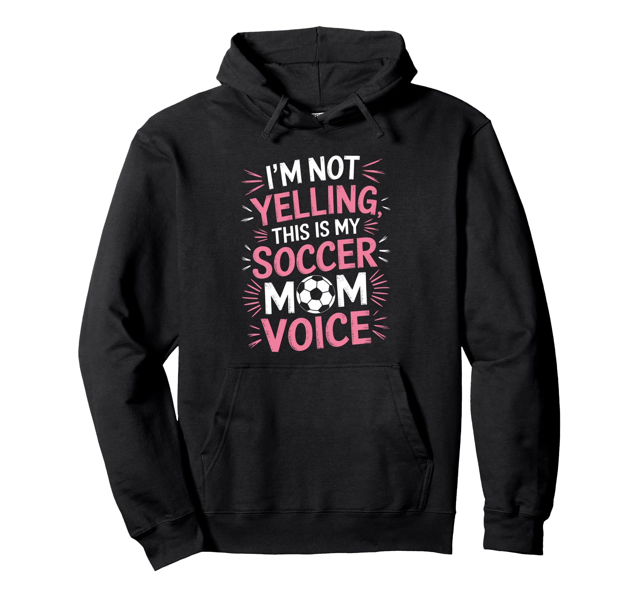 Soccer Mom Voice Funny Soccer Hoodie - Aesthetic Graphic for Adults - T-Shirt, Sweatshirt, Hoodie