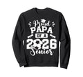 Proud Papa 2026 Senior Soccer Sweatshirt - Fun Novelty Design Men Women - T-Shirt, Sweatshirt, Hoodie