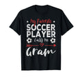 My Favorite Soccer Player Calls Me Gram T-Shirt - Unique Graphic for Adults - T-Shirt, Sweatshirt, Hoodie