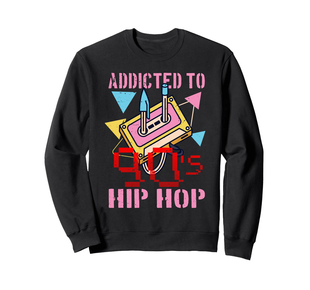 Addicted To 90S Hip Hop Gangster Rap Sweatshirt - Custom Art Print Unisex - T-Shirt, Sweatshirt, Hoodie