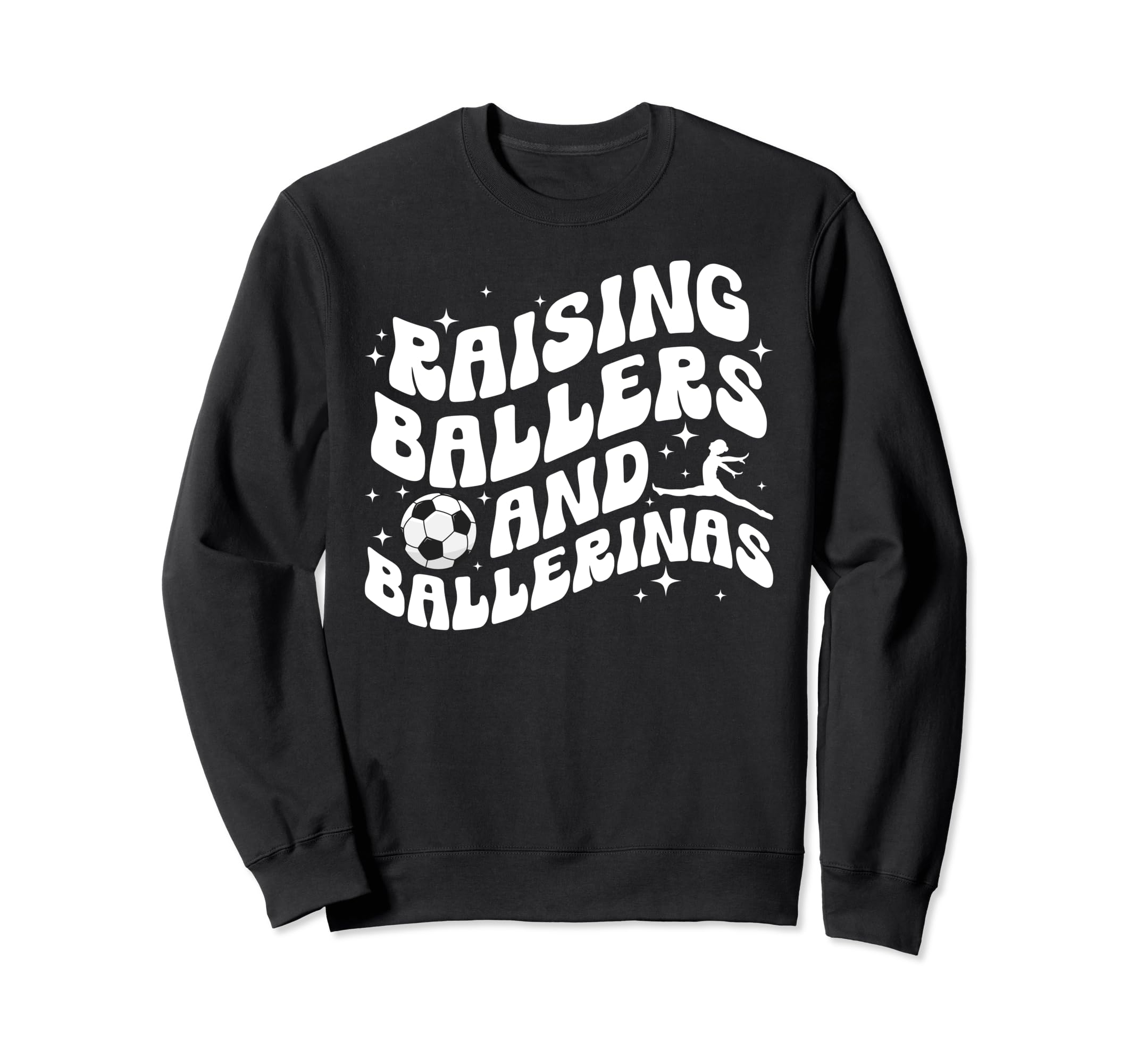 Raising Ballers And Ballerinas Sweatshirt - Trendy Graphic for Adults - T-Shirt, Sweatshirt, Hoodie