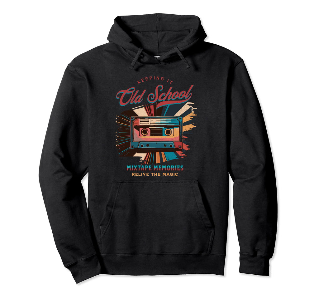 Keeping It Old School Mixtape Memories Hoodie - Trendy Graphic Unisex - T-Shirt, Sweatshirt, Hoodie