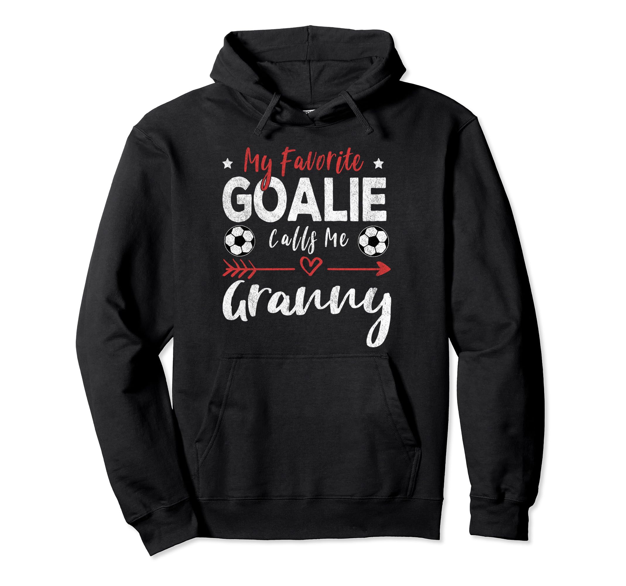 My Favorite Goalie Calls Me Granny Hoodie - Aesthetic Graphic Men Women - T-Shirt, Sweatshirt, Hoodie
