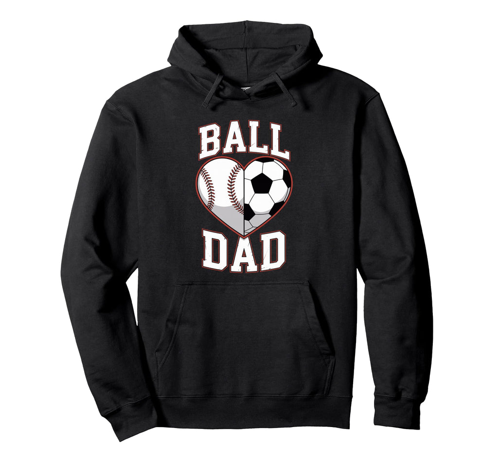 Ball Dad Heart Baseball And Soccer Father Hoodie - Novelty Apparel Unisex - T-Shirt, Sweatshirt, Hoodie