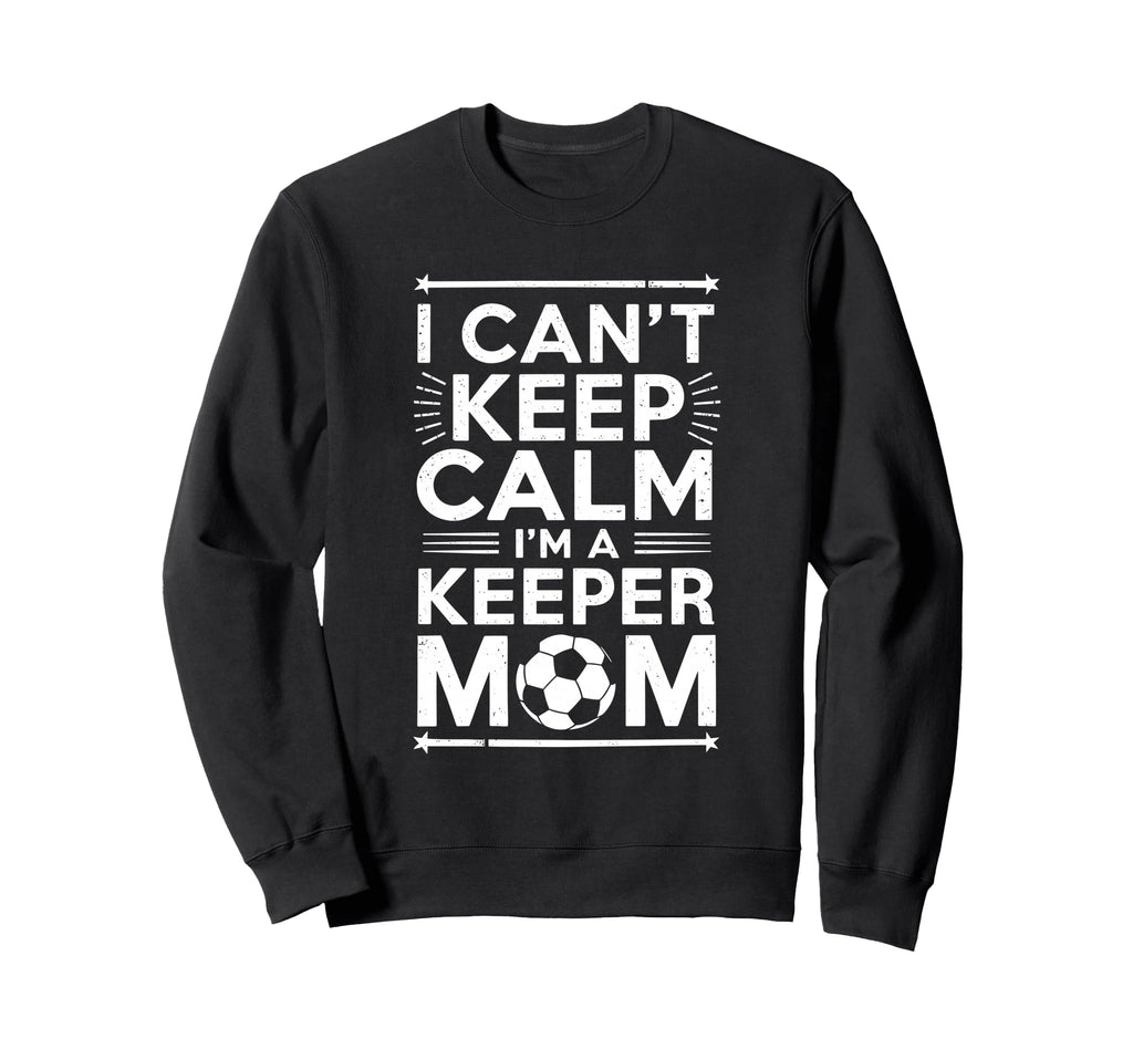 Soccer Player Goalkeeper Lover Keep Sweatshirt - Unique Graphic Unisex - T-Shirt, Sweatshirt, Hoodie