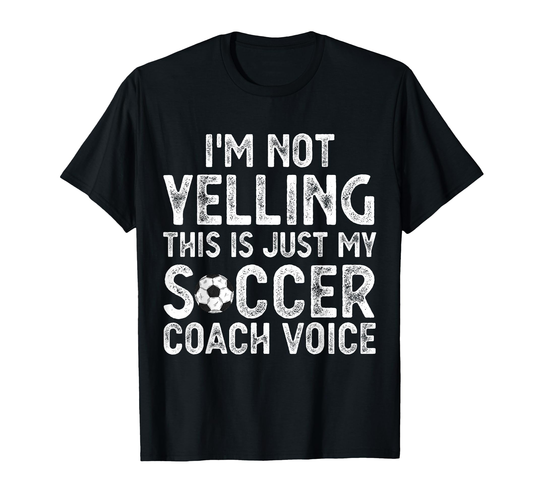 Im Not Yelling This Is Just My Soccer T-Shirt - Aesthetic Graphic Unisex - T-Shirt, Sweatshirt, Hoodie