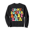 My Soccer Era Game Day Groovy Sweatshirt - Fun Novelty Design for Adults - T-Shirt, Sweatshirt, Hoodie