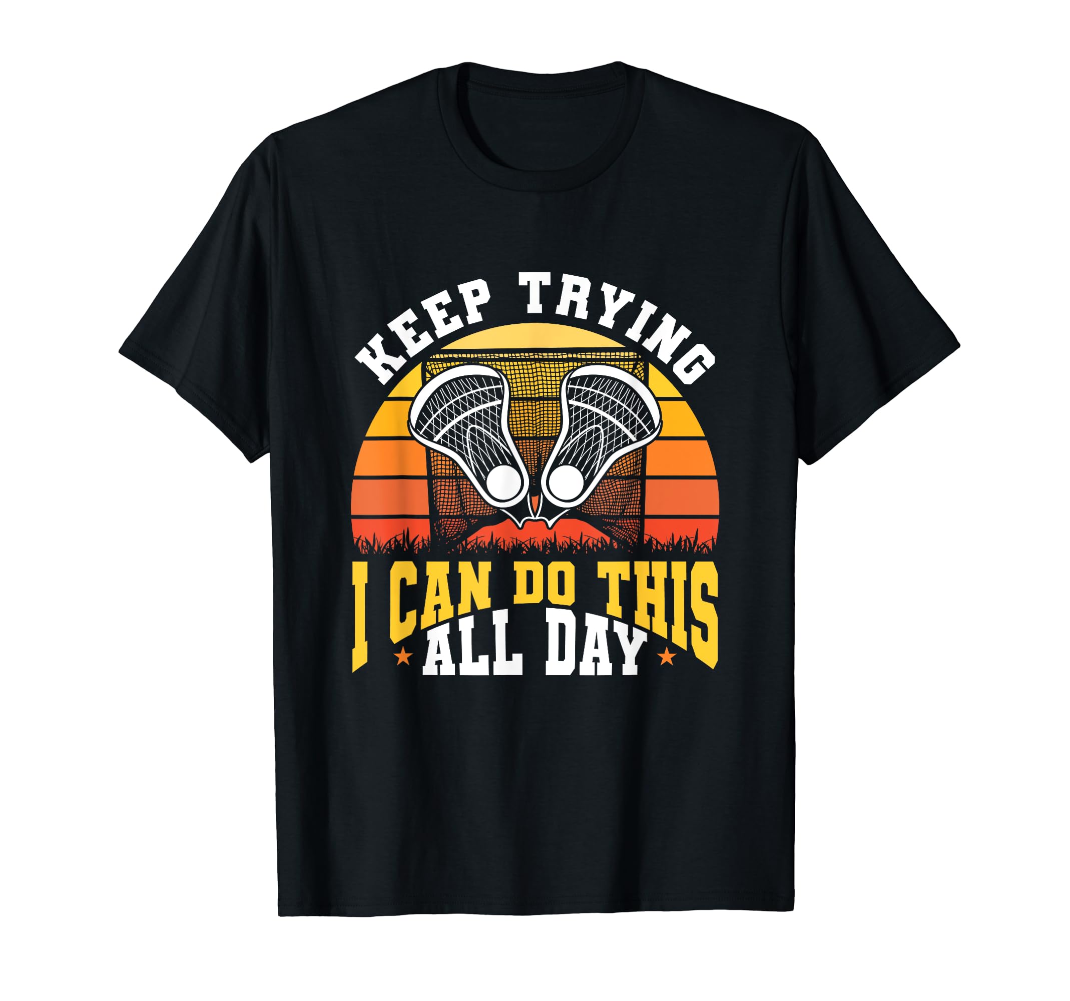 Keep Trying I Can Do This All Day T-Shirt - Trendy Graphic Men Women - T-Shirt, Sweatshirt, Hoodie