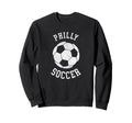 Philly Soccer Distressed 90S Sweatshirt - Casual Everyday Wear Unisex - T-Shirt, Sweatshirt, Hoodie