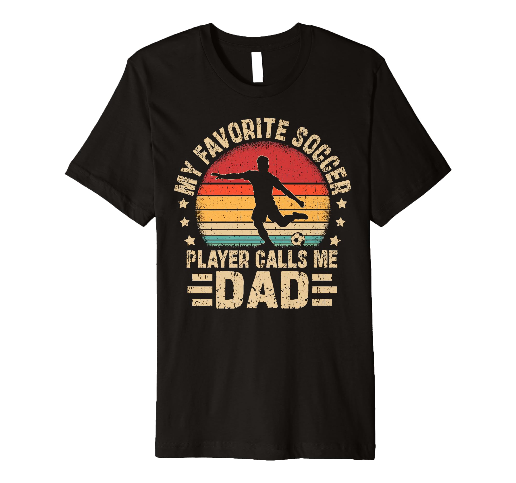 My Favorite Soccer Player Calls Me Dad T-Shirt - Custom Art Print Men Women - T-Shirt, Sweatshirt, Hoodie