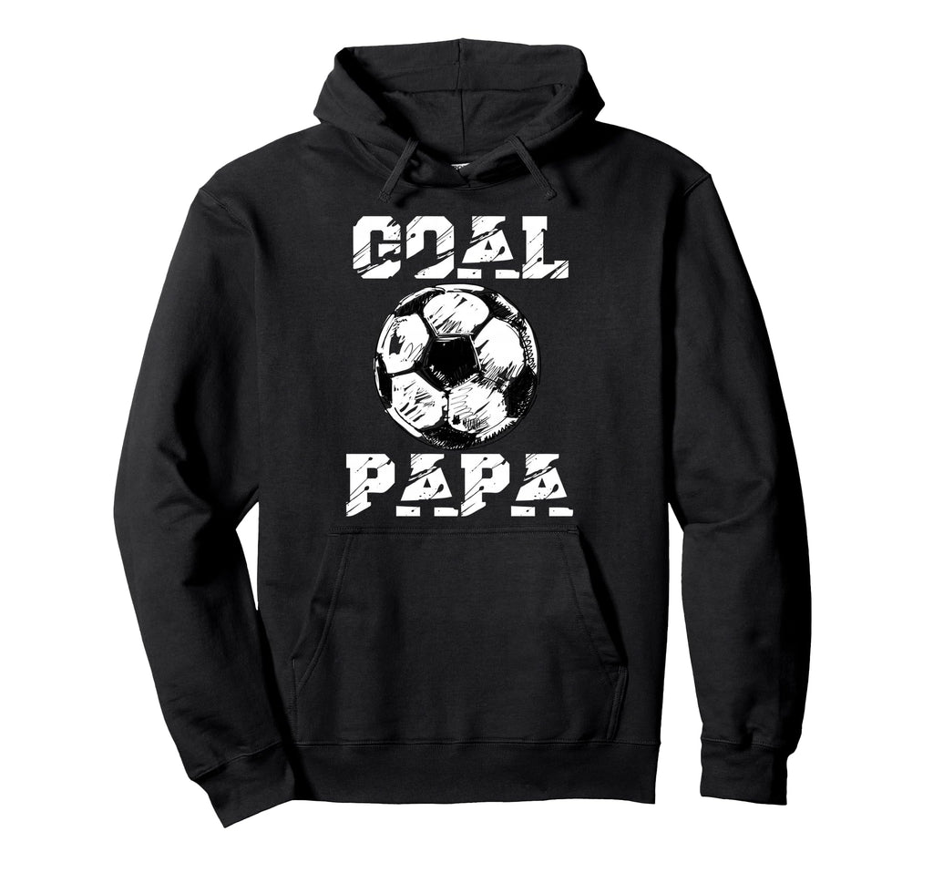 Goal Papa Funny Football Soccer Grandpa Hoodie - Unique Graphic Men Women - T-Shirt, Sweatshirt, Hoodie