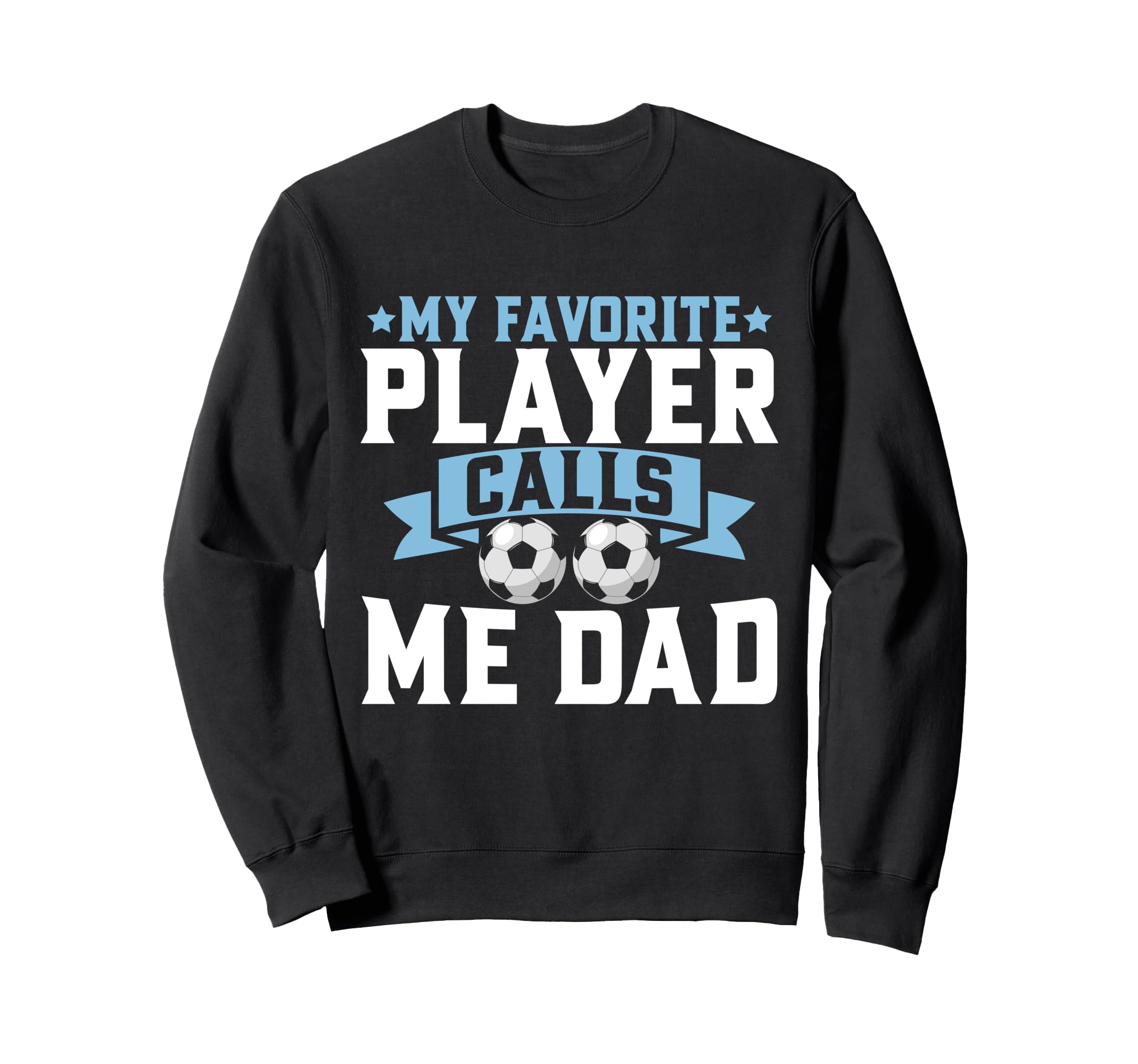 My Favorite Player Calls Me Sweatshirt - Casual Everyday Wear Men Women - T-Shirt, Sweatshirt, Hoodie
