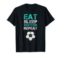 Funny Soccer Shirts Eat Sleep T-Shirt - Casual Everyday Wear Men Women - T-Shirt, Sweatshirt, Hoodie