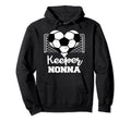 Keeper Nonna Funny Soccer Goalkeeper Hoodie - Minimalist Print Men Women - T-Shirt, Sweatshirt, Hoodie
