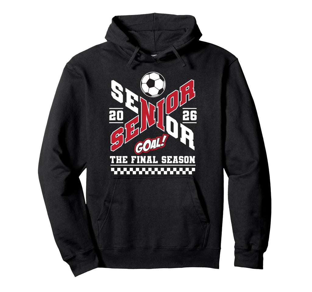 Senior 2026 Class 2026 Final Season Hoodie - Fun Novelty Design Unisex - T-Shirt, Sweatshirt, Hoodie