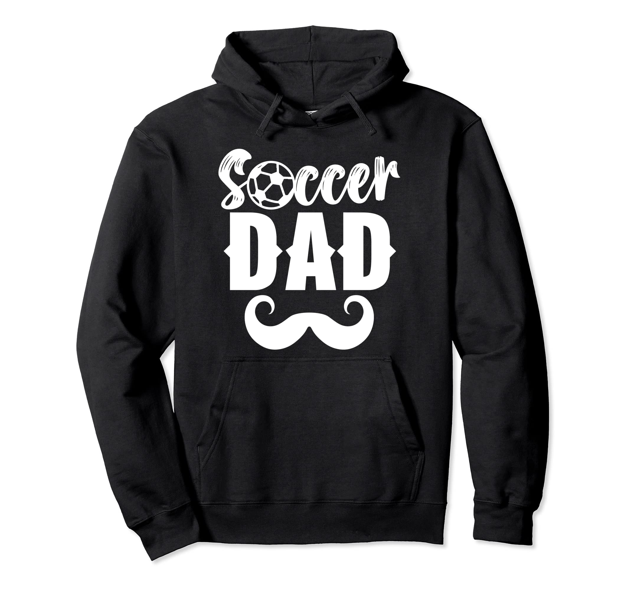 Soccer Dad Daddy Father Player Papa Fathers Hoodie - Unique Graphic Unisex - T-Shirt, Sweatshirt, Hoodie