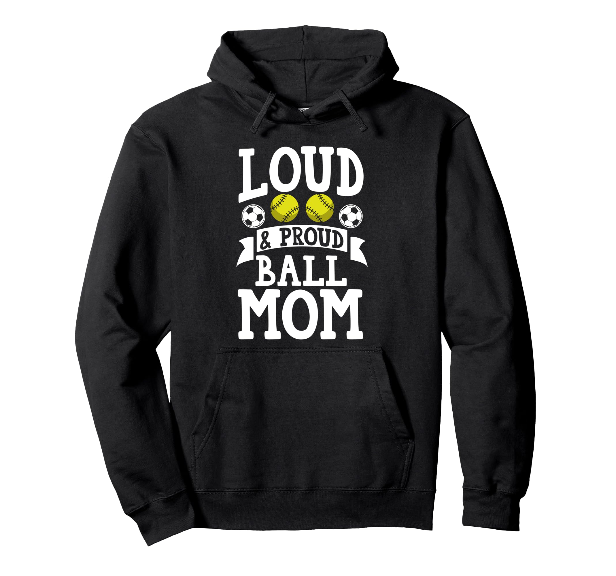 Loud Proud Ball Mom Softball Hoodie - Aesthetic Graphic Men Women - T-Shirt, Sweatshirt, Hoodie