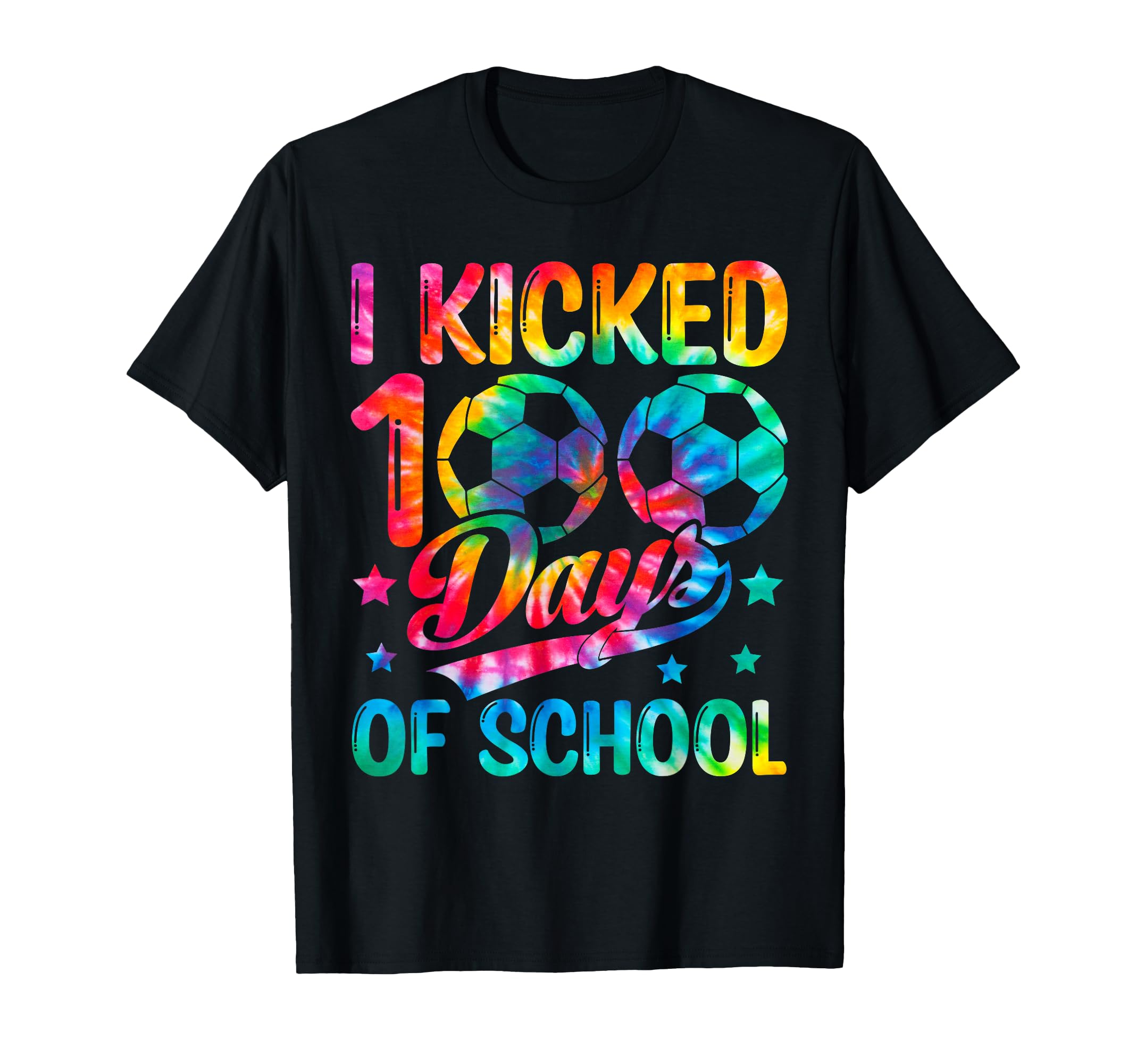 I Kicked 100 Days School Soccer Tie Dye T-Shirt - Graphic Print Unisex - T-Shirt, Sweatshirt, Hoodie