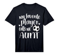 Mens My Favorite Soccer Player Calls Me T-Shirt - Minimalist Print Unisex - T-Shirt, Sweatshirt, Hoodie