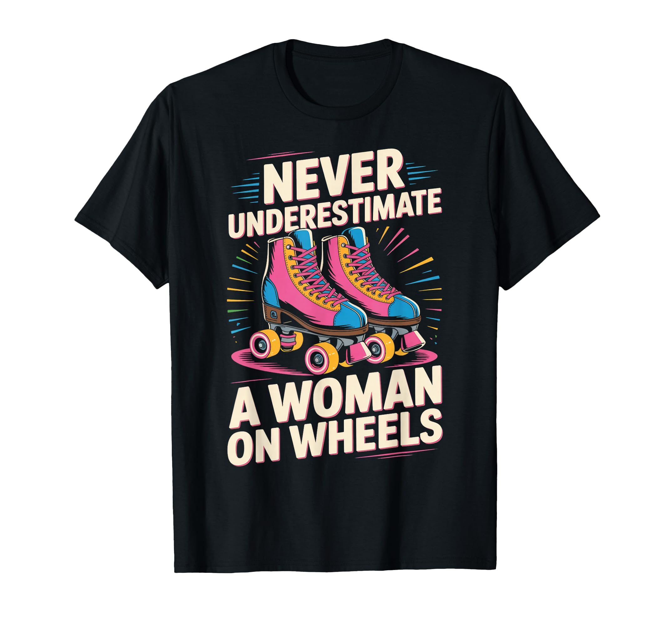 Wheels Roller Skate Roller T-Shirt - Casual Everyday Wear for Adults - T-Shirt, Sweatshirt, Hoodie