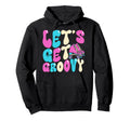 Roller Skating Skate 1970S Lets Get Groovy Hoodie - Graphic Print Unisex - T-Shirt, Sweatshirt, Hoodie
