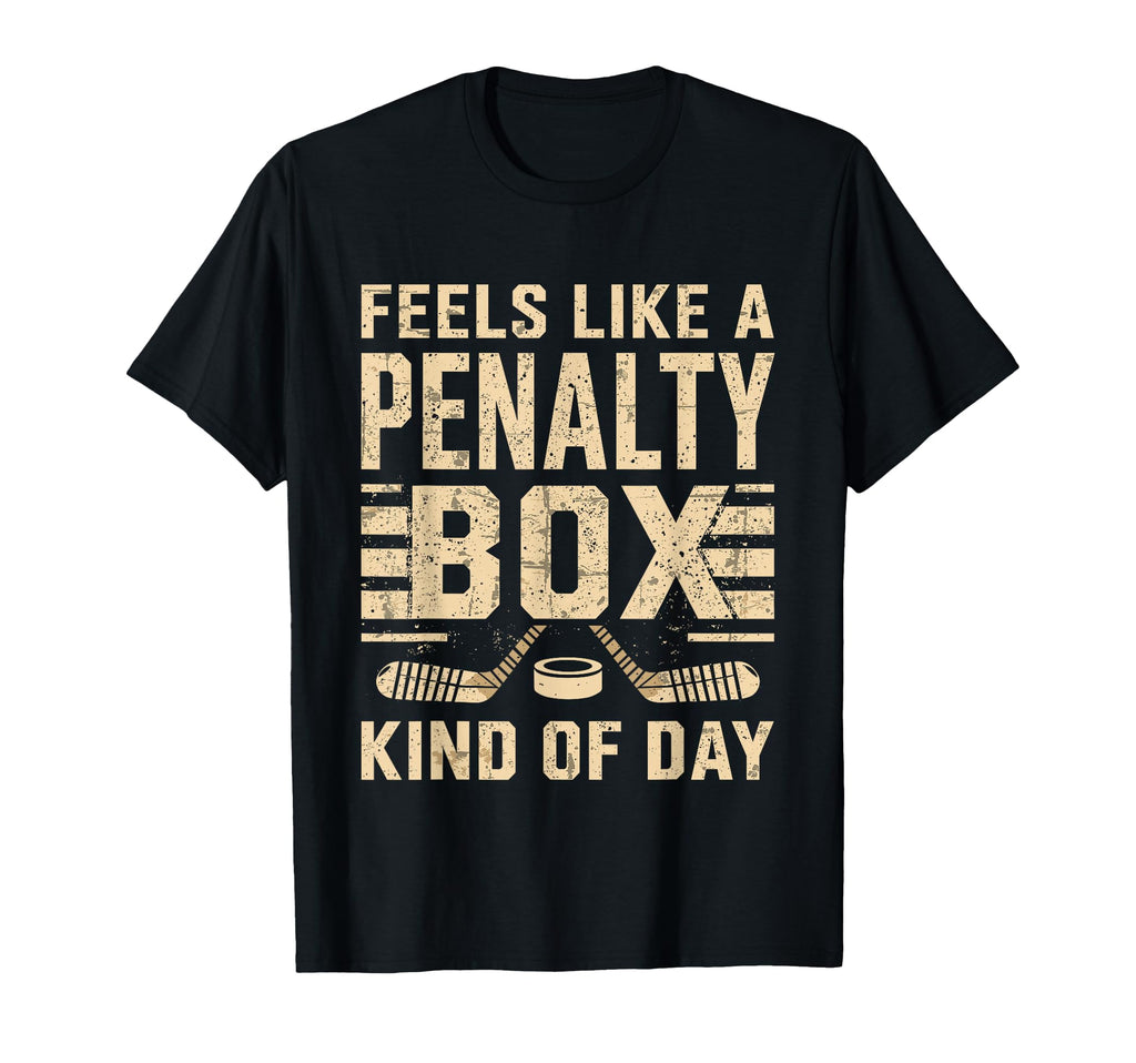 Feels Like Penalty Box Kind Day Ice T-Shirt - Fun Novelty Design Men Women - T-Shirt, Sweatshirt, Hoodie