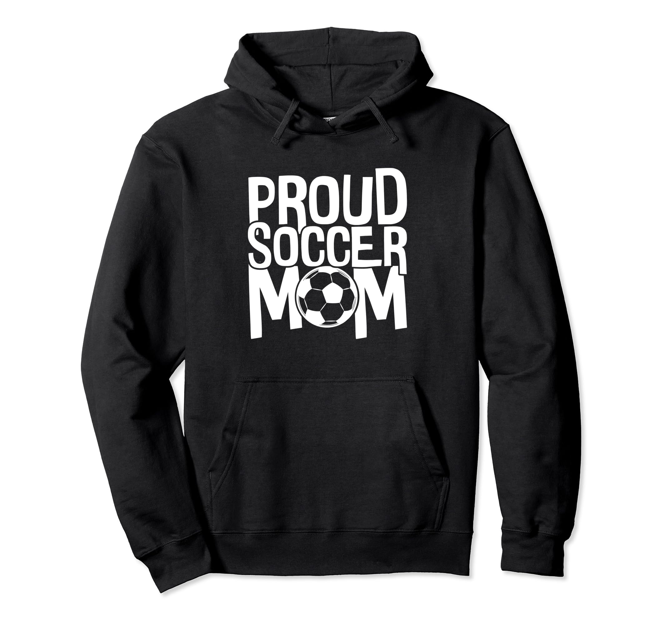 Proud Soccer Mom Hoodie - Streetwear Style Unisex - T-Shirt, Sweatshirt, Hoodie