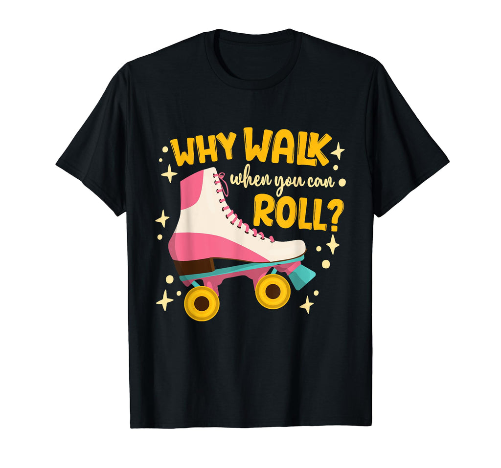 Summer Skater Why Walk When You Can T-Shirt - Trendy Graphic for Adults - T-Shirt, Sweatshirt, Hoodie