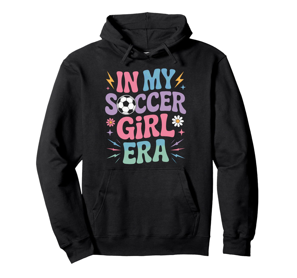 My Soccer Era Ladies Soccer Squad Athlete Hoodie - Novelty Apparel Unisex - T-Shirt, Sweatshirt, Hoodie