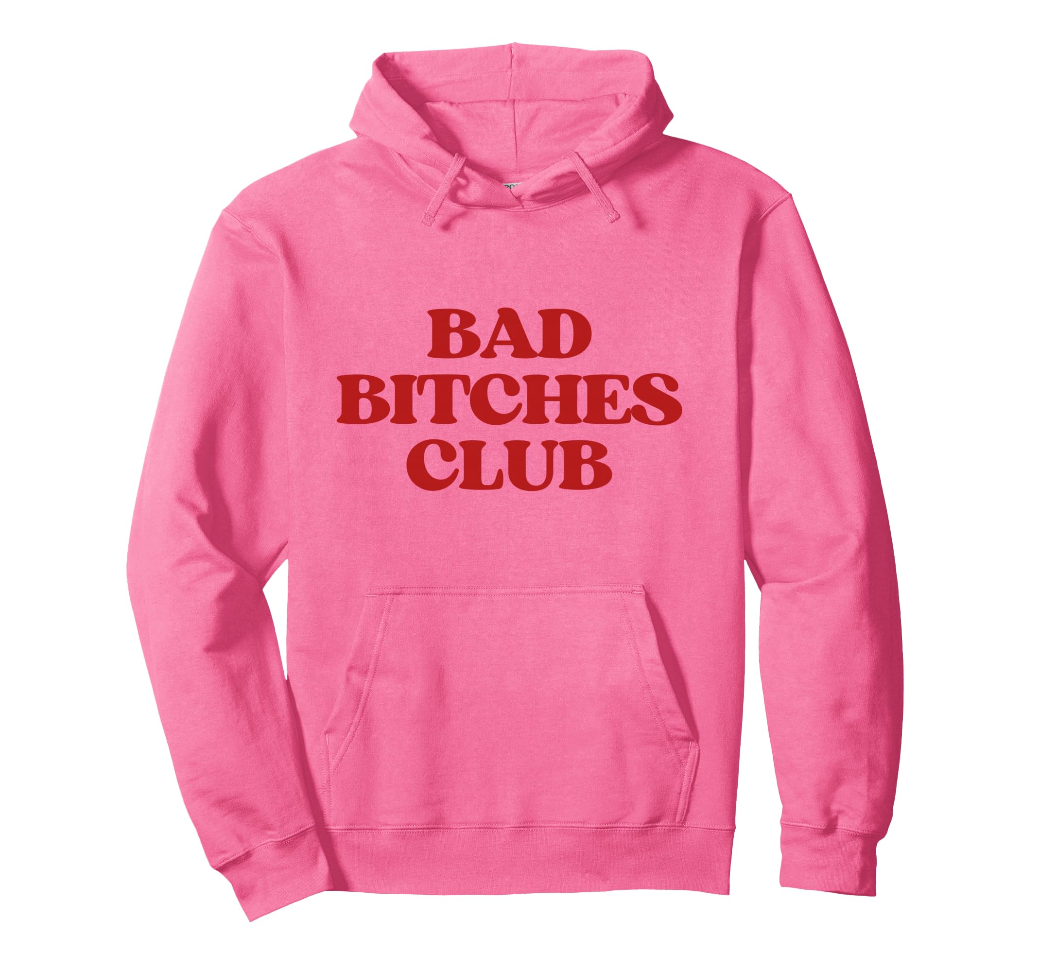 Bad Bitches Club Y2K Aesthetic Trendy Hoodie - Streetwear Style Unisex - T-Shirt, Sweatshirt, Hoodie