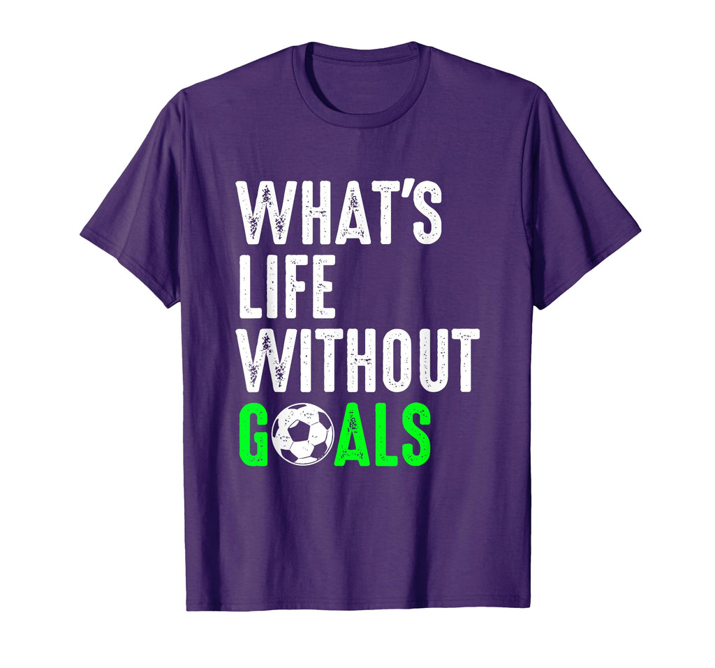 Usa Soccer Whats Life Without Goals T-Shirt - Streetwear Style Unisex - T-Shirt, Sweatshirt, Hoodie