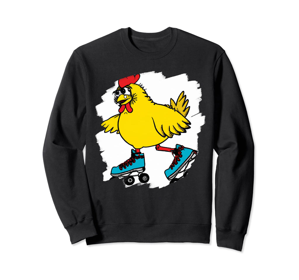 Funny Chicken Roller Skates Farm Sweatshirt - Fun Novelty Design Unisex - T-Shirt, Sweatshirt, Hoodie