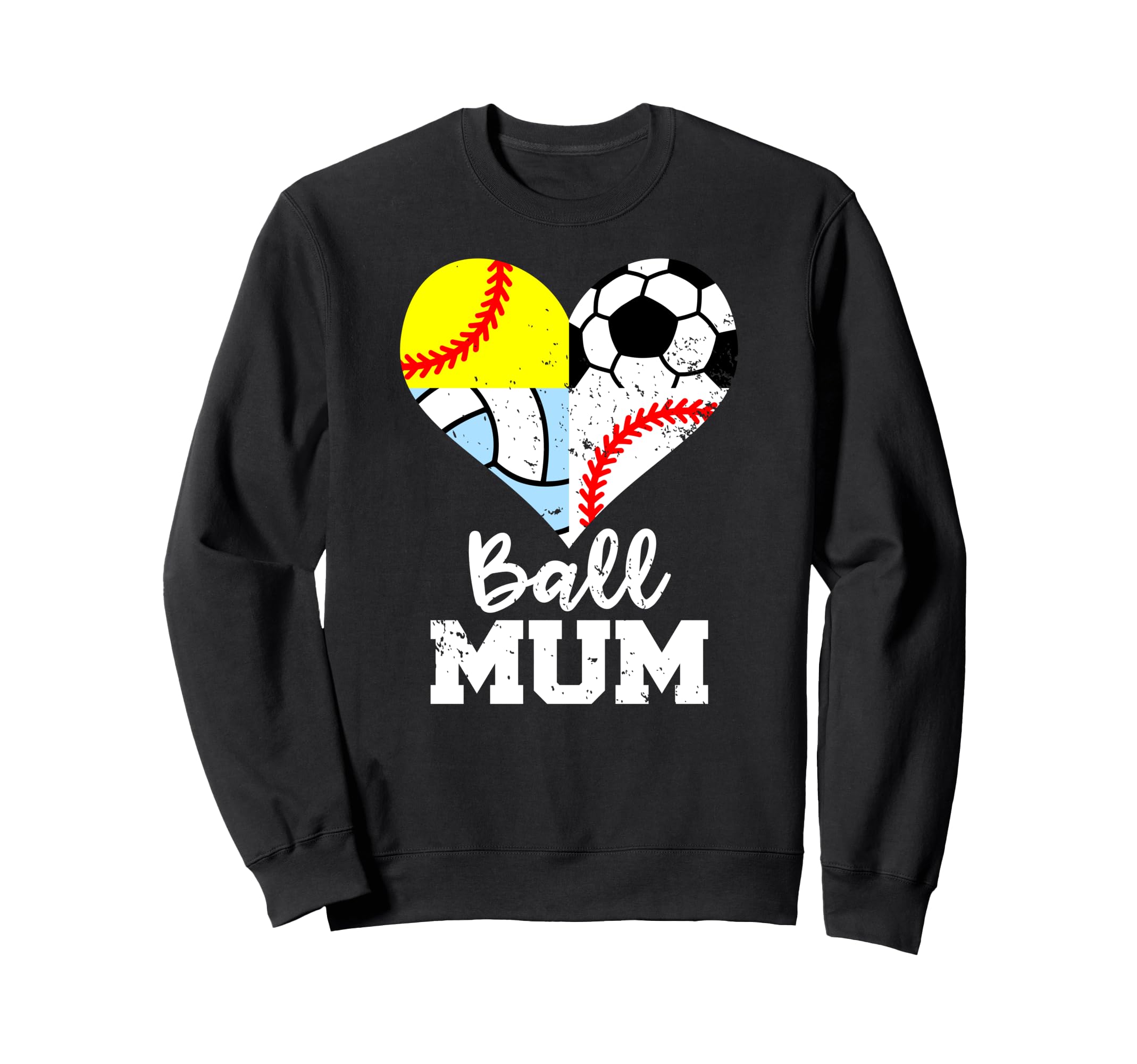 Ball Mum Funny Soccer Baseball Sweatshirt - Fun Novelty Design Men Women - T-Shirt, Sweatshirt, Hoodie