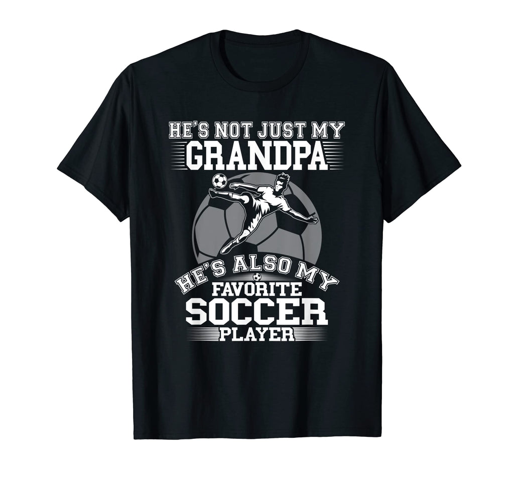 My Grandpa Is My Favorite Soccer Player T-Shirt - Trendy Graphic Unisex - T-Shirt, Sweatshirt, Hoodie