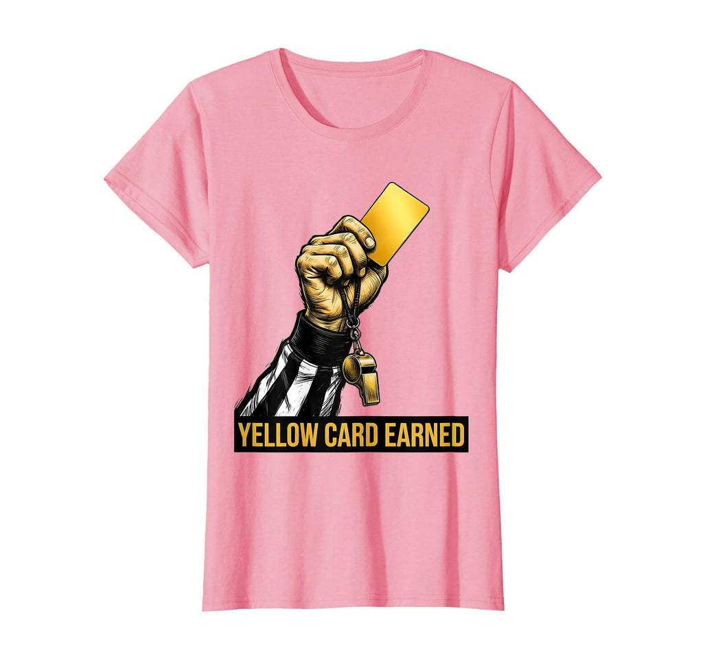 Yellow Card Earned Soccer Referee T-Shirt - Streetwear Style for Adults - T-Shirt, Sweatshirt, Hoodie
