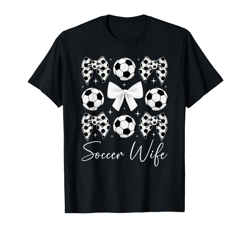 Soccer Wife Coquette Wife Soccer Player T-Shirt - Fun Novelty Design Unisex - T-Shirt, Sweatshirt, Hoodie