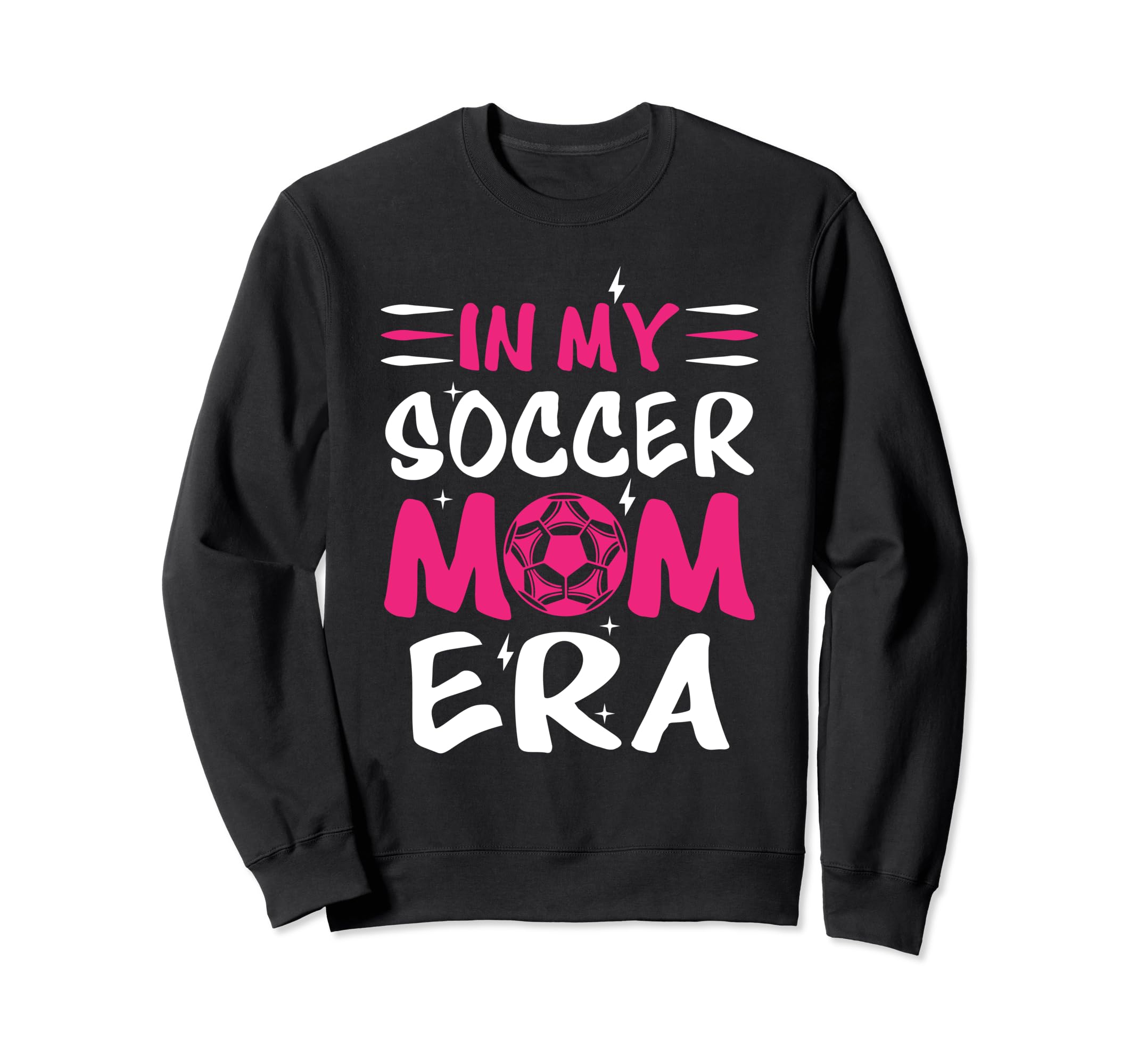 My Soccer Mom Era Soccer Mama Sweatshirt - Casual Everyday Wear Unisex - T-Shirt, Sweatshirt, Hoodie