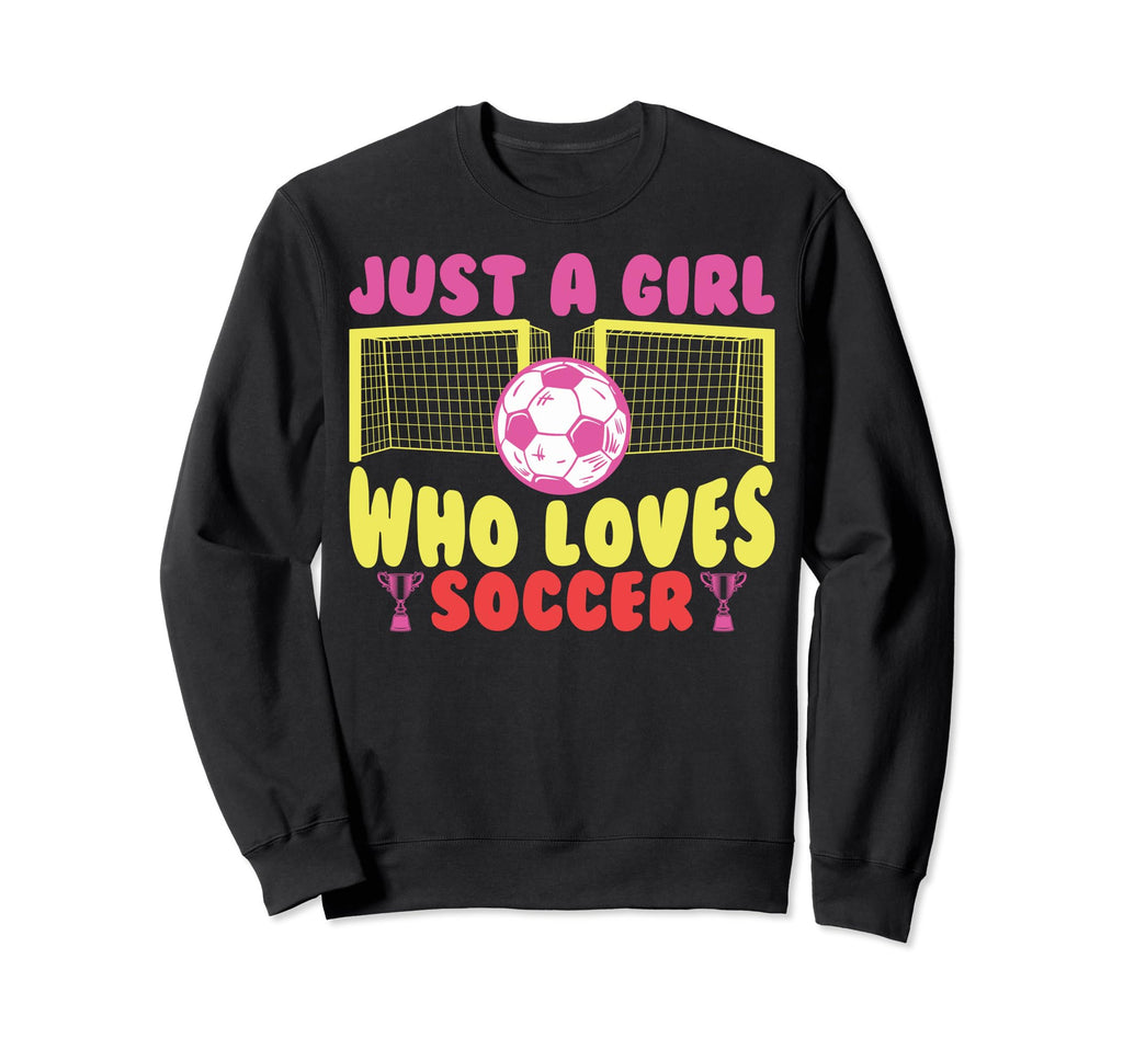 Soccer Lovers Soccer Fans Just Who Sweatshirt - Custom Art Print Men Women - T-Shirt, Sweatshirt, Hoodie