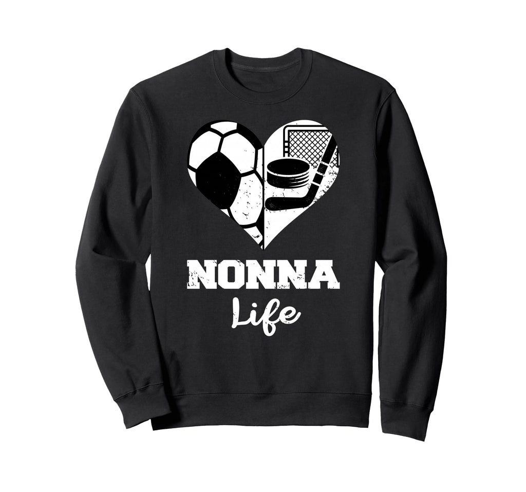 Nonna Life Heart Funny Soccer Hockey Sweatshirt - Unique Graphic Unisex - T-Shirt, Sweatshirt, Hoodie