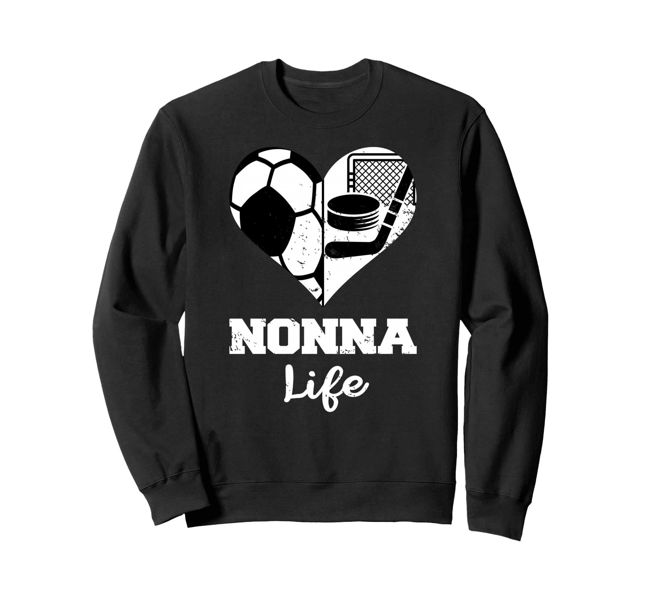 Nonna Life Heart Funny Soccer Hockey Sweatshirt - Unique Graphic Unisex - T-Shirt, Sweatshirt, Hoodie