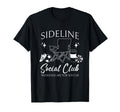 Sideline Social Club Soccer Mom Game Day T-Shirt - Graphic Print Unisex - T-Shirt, Sweatshirt, Hoodie